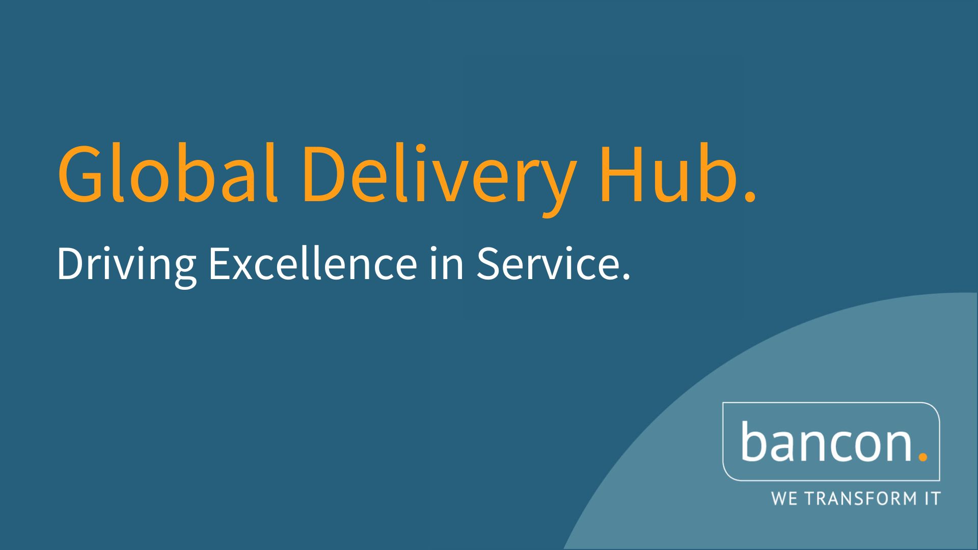 Global Delivery Hub Launch: Driving Excellence in Service