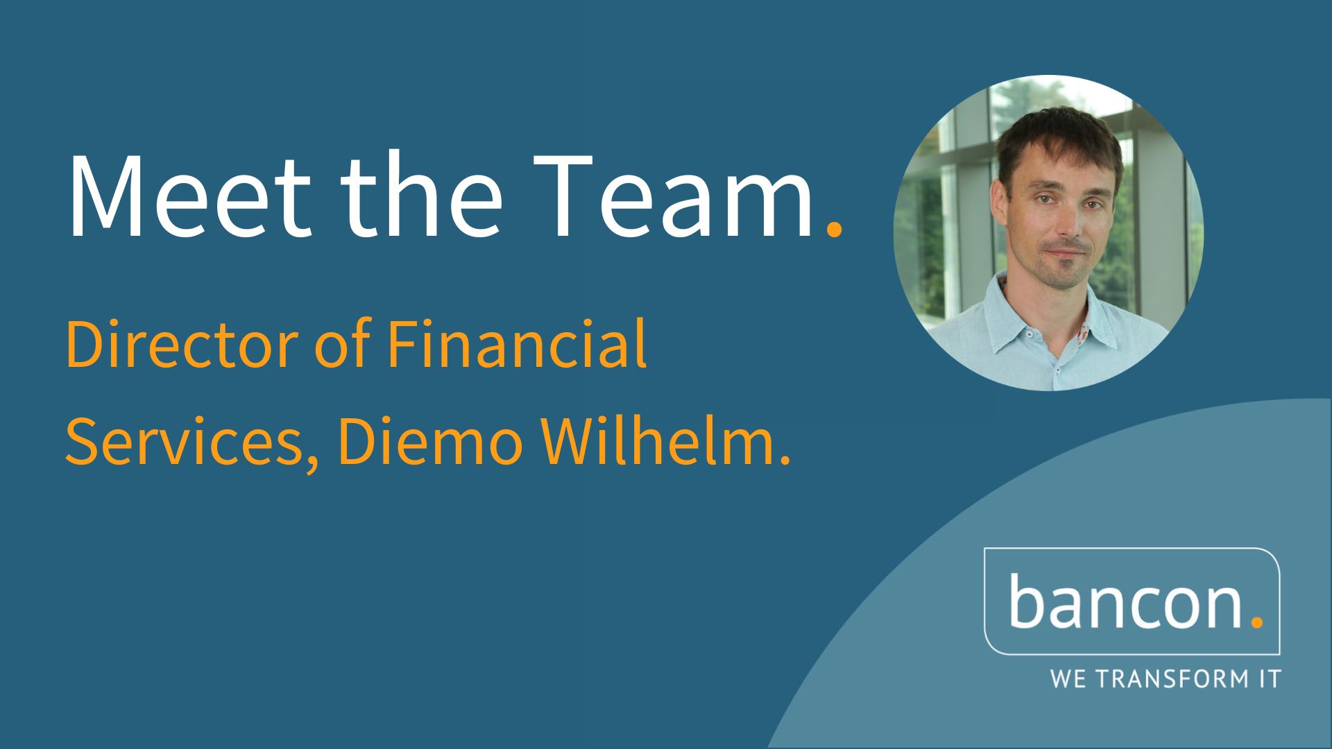 Interview: Diemo Wilhelm, Banking Expertise and Trusted Advisory