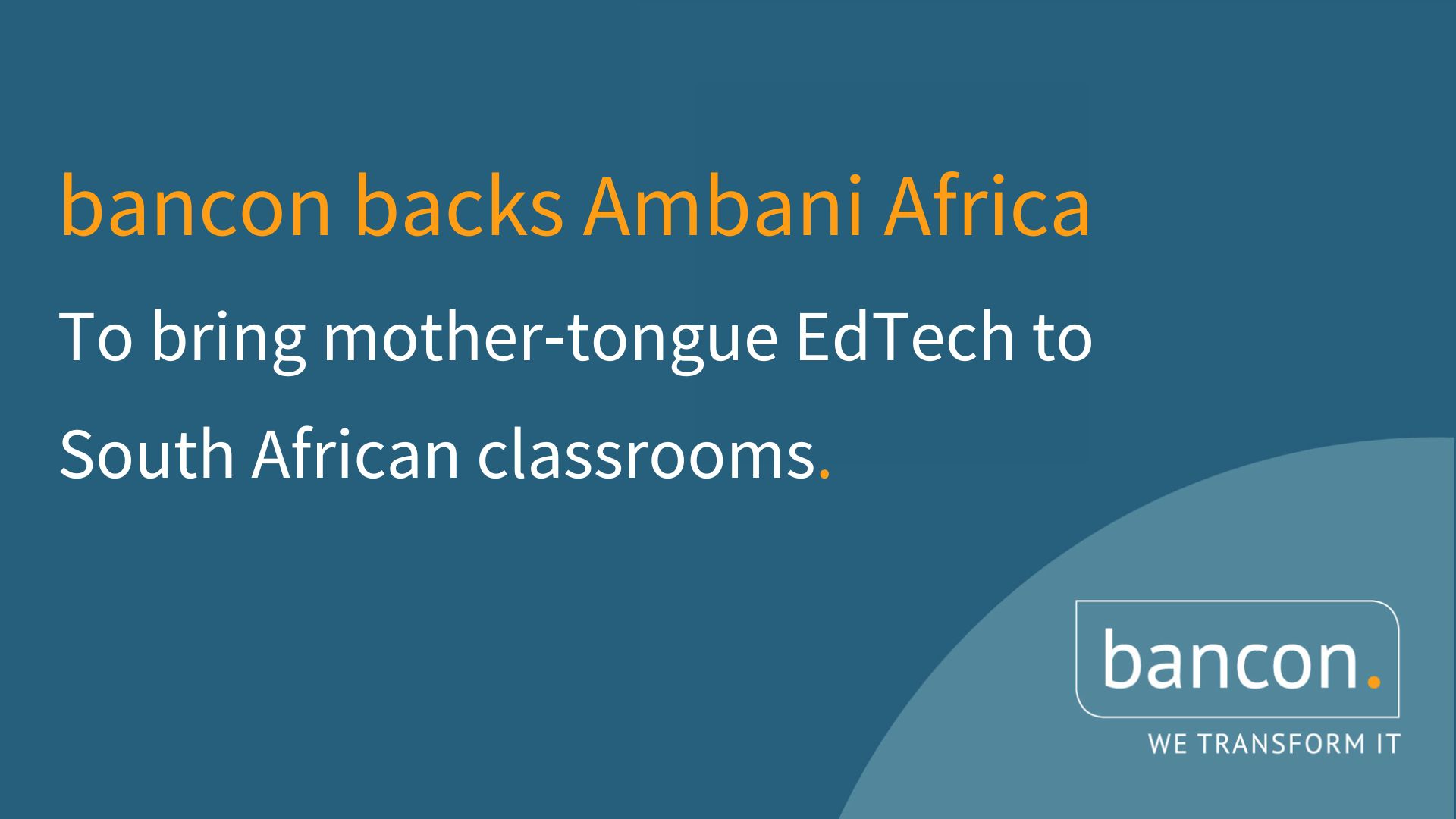 bancon backs Ambani Africa to bring mother‑tongue EdTech to South African classrooms