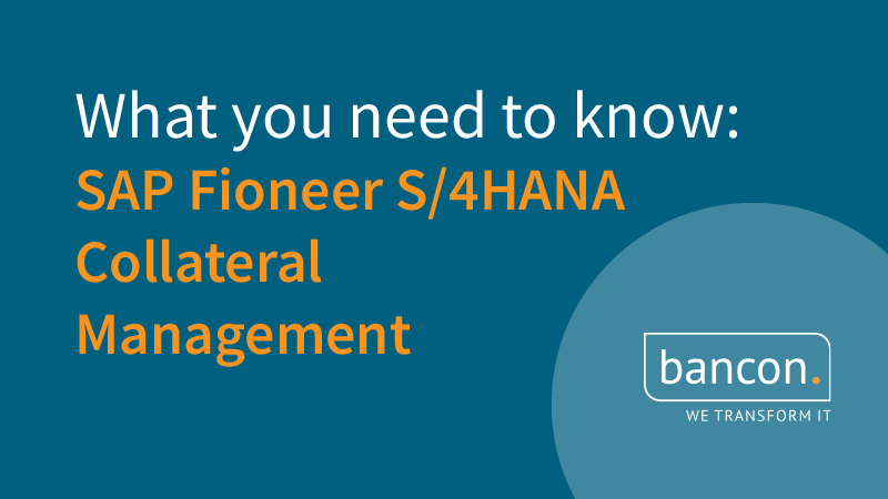 What you need to know about SAP Fioneer S/4HANA Collateral Management