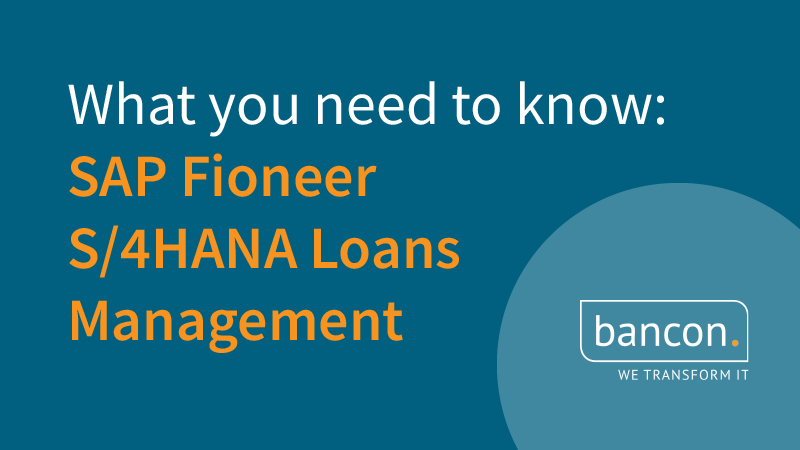 What you need to know about SAP Fioneer S/4HANA Loans Management