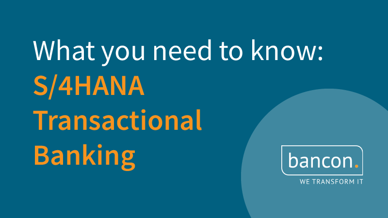 What you need to know: S/4HANA Transactional Banking